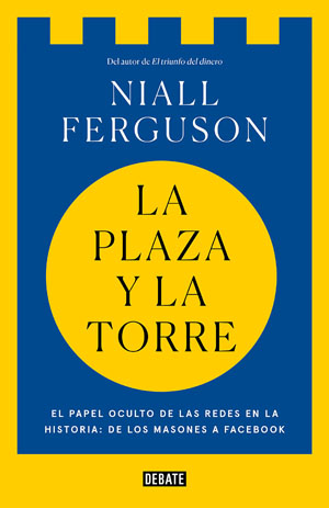 La plaza y la torre de Niall Ferguson.