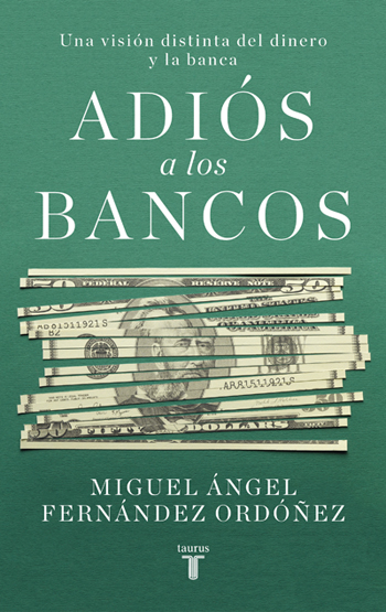 Portada del libro Adiós a los bancos de Miguel Angel Fernández Ordóñez